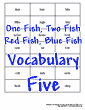One Fish, Two Fish, Red Fish, Blue Fish Vocab 5