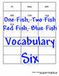 One Fish, Two Fish, Red Fish, Blue Fish Vocab 6